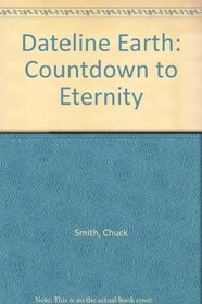 Dateline Earth: Countdown to Eternity