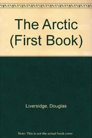 The Arctic (First Book)