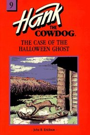 The Case of the Halloween Ghost (Hank the Cowdog, Bk 9)