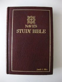 Nave's Study Bible (Authorized version with alternate marginal translations from the American Revised Version and the English Revised Version)