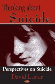 Thinking About Suicide: Perspectives On Suicide