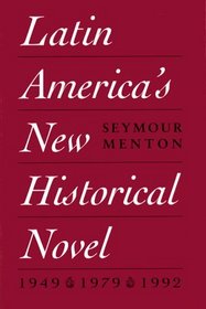 Latin America's New Historical Novel (Texas Pan American Series)