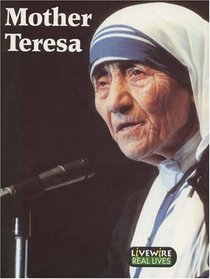 Livewire Real Lives Mother Teresa: Real Lives (Livewires)