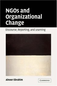 NGOs and Organizational Change: Discourse, Reporting, and Learning