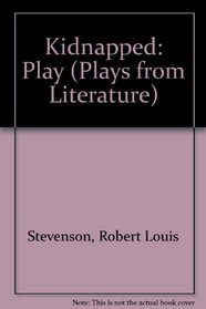 Kidnapped: Play (Plays from Literature)