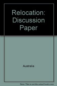 Relocation: Discussion Paper