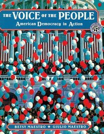The Voice of the People : American Democracy in Action (The American Story)