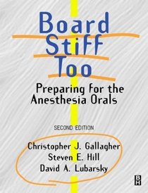 Board Stiff Too: Preparing for the Anesthesia Orals