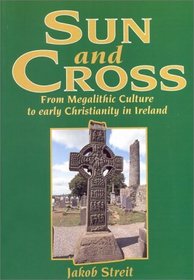 Sun and Cross: The Development from Megalithic