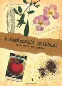 A Gardener's Notebook: Life With My Garden