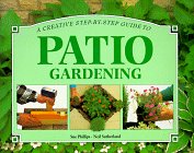 A Creative Step-By-Step Guide to Patio Gardening