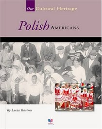 Polish Americans (Spirit of America Our Cultural Hertiage)