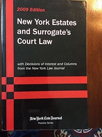 New York Estates and Surrogate's Court Law: With Decisions of Interest and Columns from the New York Law Journal