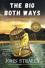 The Big Both Ways (A Cold Storage Novel)