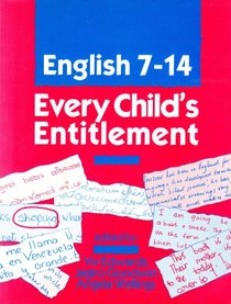 English 7-14: Every Child's Entitlement