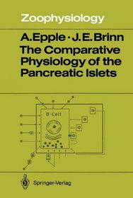 The Comparative Physiology of the Pancreatic Islets (Zoophysiology)