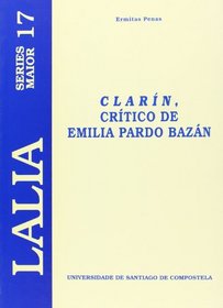 Clarin, Critico de Emilia Pardo Bazan (Spanish Edition)