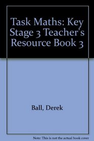 Task Maths: Key Stage 3 Teacher's Resource Book 3