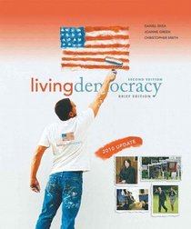 Living Democracy, 2010 Update, Brief National Version (2nd Edition) (MyPoliSciLab Series)