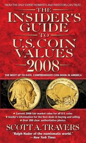 The Insider's Guide to U.S. Coin Values 2008 (Insider's Guide to Us Coin Values)