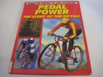 Pedal Power: Story of the Bicycle (Wheels)