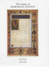 Letters of Marsilio Ficino: Volume 6 (Letters of Marsilio Ficino)