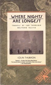 Where Nights Are Longest: Travels by Car Through Western Russia (Traveler)