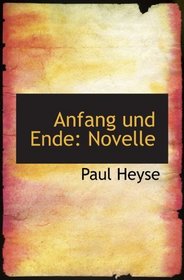 Anfang und Ende: Novelle