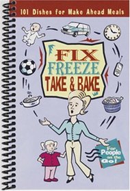 Fix, Freeze, Take & Bake