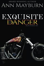 Exquisite Danger (Iron Horse MC) (Volume 2)