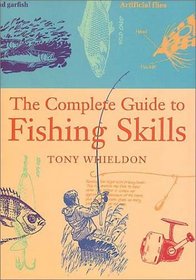 The Complete Guide to Fishing Skills