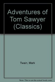 Adventures of Tom Sawyer (Classics S)