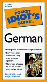 The Pocket Idiot's Guide to German Phrases (Pocket Idiot's Guide)