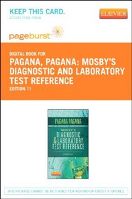 Mosby's Diagnostic and Laboratory Test Reference - Pageburst E-Book on VitalSource (Retail Access Card), 11e (Pageburst Digital Book)
