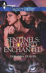 Sentinels: Leopard Enchanted (Harlequin Nocturne, No 213)