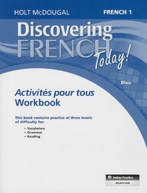 Discovering French Today: Activit?s pour tous Level 1