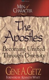 The Apostles: Becoming Unified Through Diversity (Men of Character)