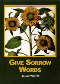 Give Sorrow Words