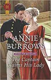 The Captain Claims His Lady (Brides for Bachelors, Bk 3) (Harlequin Historical, No 482)
