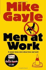 Men at Work. Mike Gayle (Quick Reads 2011)