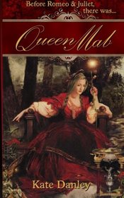Queen Mab: A Tale Entwined with William Shakespeare's Romeo & Juliet