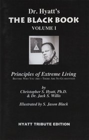 The Black Book Volume 1: Principles of Extreme Living