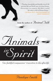 Animals in Spirit: Our faithful companions' transition to the afterlife