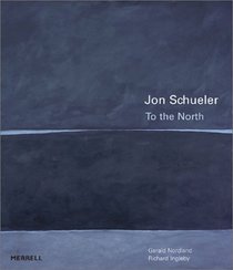 Jon Schueler: To the North