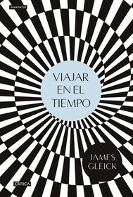 Viajar en el tiempo (Time Travel: A History) (Spanish Edition)