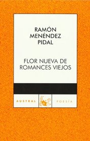 Flor nueva de romances viejos (Spanish Edition)