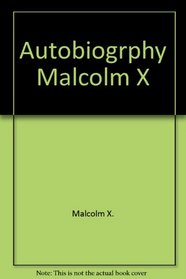 Autobiogrphy Malcolm X