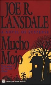 Mucho Mojo (Hap Collins & Leonard Pine, Bk 2)