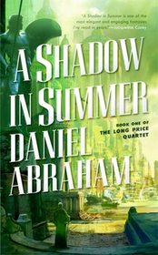 A Shadow in Summer (Long Price Quartet, Bk 1)