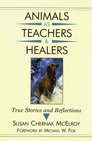 Animals as Teachers & Healers: True Stories and Reflections (Large Print)